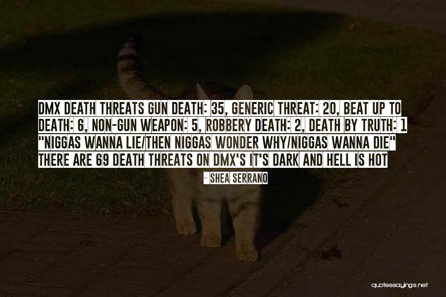 Wanna Die Soon Quotes By Shea Serrano Wanna Die Soon Quotes By Shea Serrano