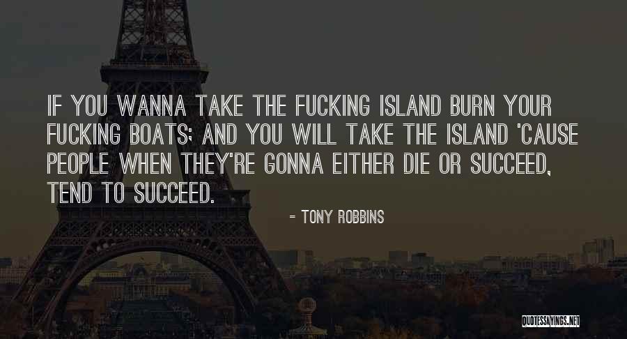 Wanna Die Soon Quotes By Tony Robbins Wanna Die Soon Quotes By Tony Robbins