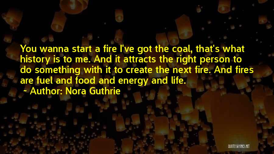 Wanna Do Something Quotes By Nora Guthrie