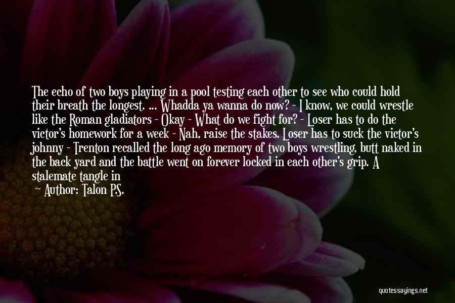 Wanna Fight Me Quotes By Talon P.S. Wanna Fight Me Quotes By Talon P.S.
