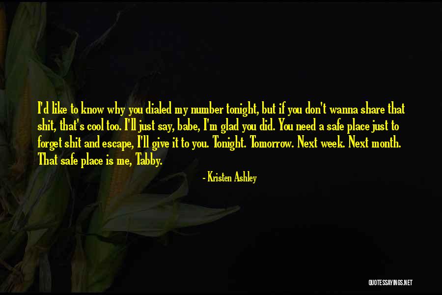 Wanna Forget You Quotes By Kristen Ashley Wanna Forget You Quotes By Kristen Ashley