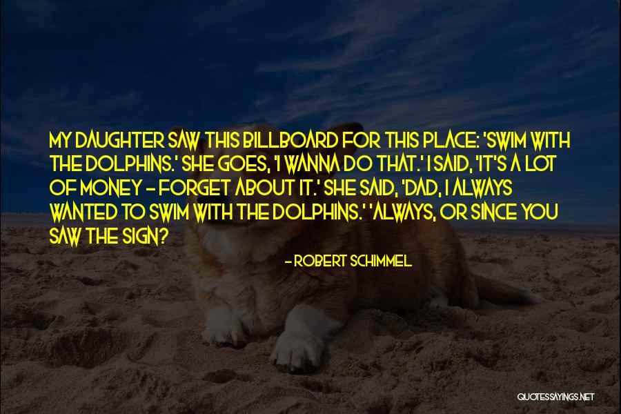 Wanna Forget You Quotes By Robert Schimmel Wanna Forget You Quotes By Robert Schimmel
