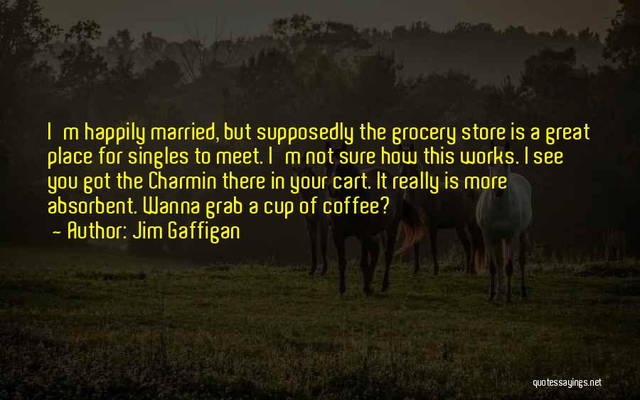 Wanna Get Married Quotes By Jim Gaffigan