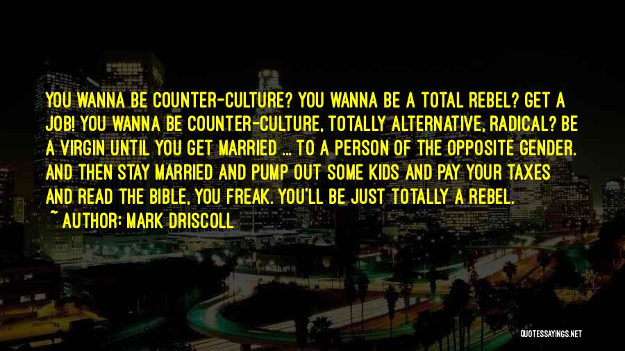 Wanna Get Married Quotes By Mark Driscoll