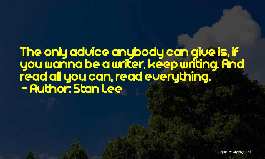 Wanna Give Up Quotes By Stan Lee