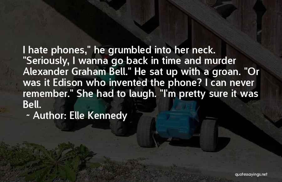 Wanna Go Back In Time Quotes By Elle Kennedy