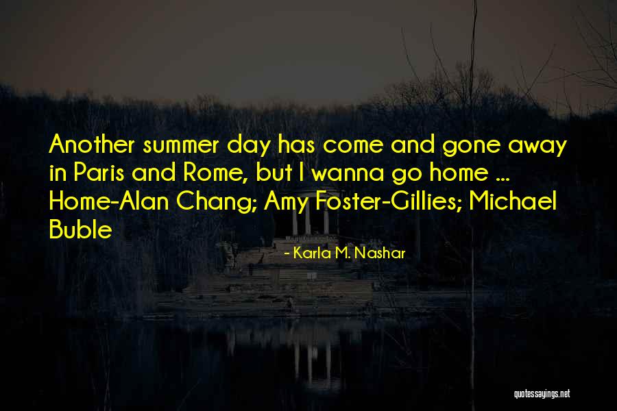 Wanna Go Far Away Quotes By Karla M. Nashar Wanna Go Far Away Quotes By Karla M. Nashar