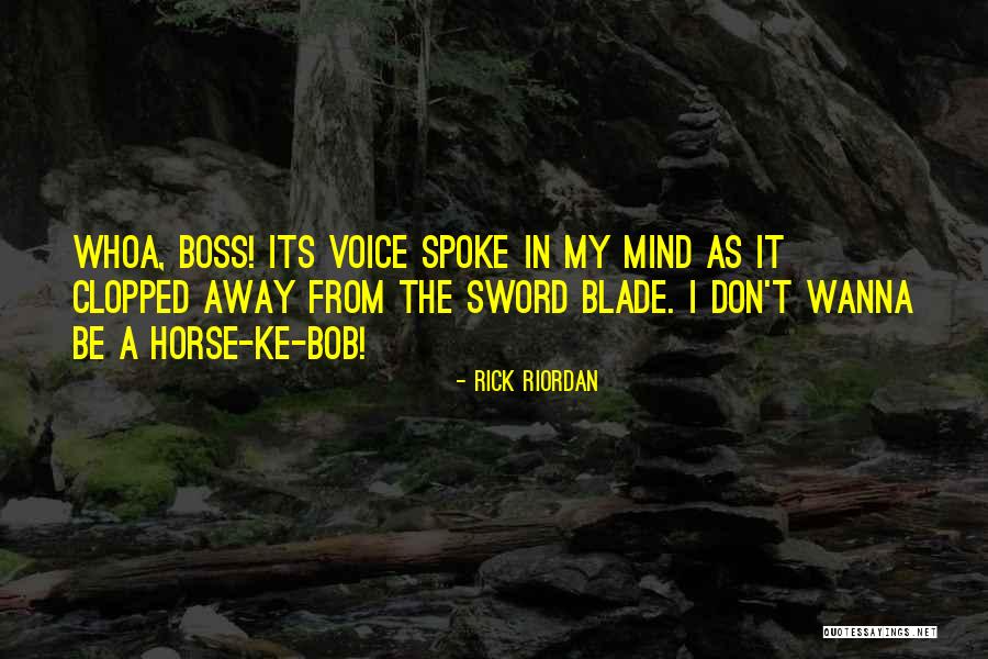 Wanna Go Far Away Quotes By Rick Riordan Wanna Go Far Away Quotes By Rick Riordan
