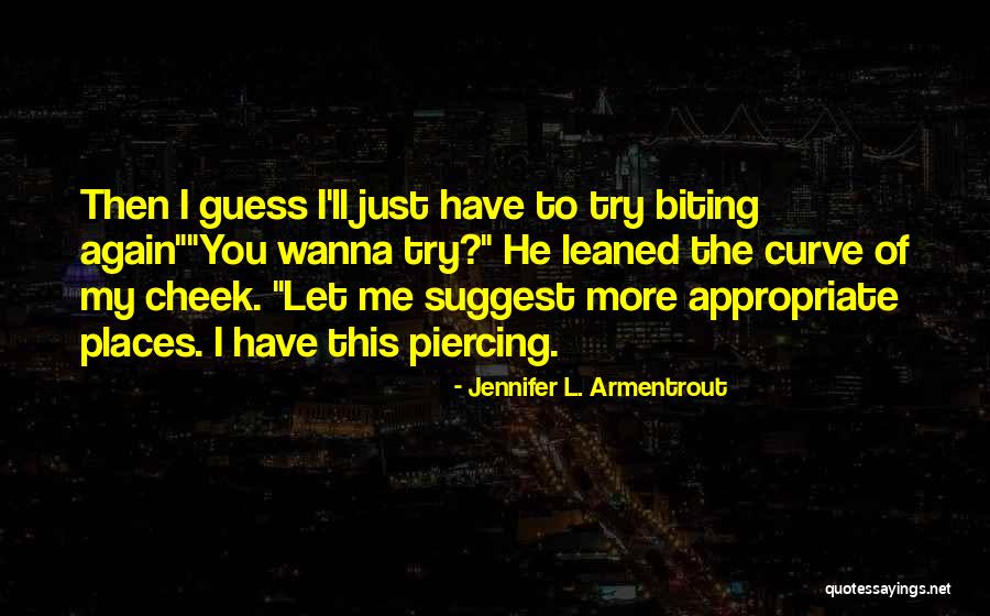 Wanna Kiss U Quotes By Jennifer L. Armentrout