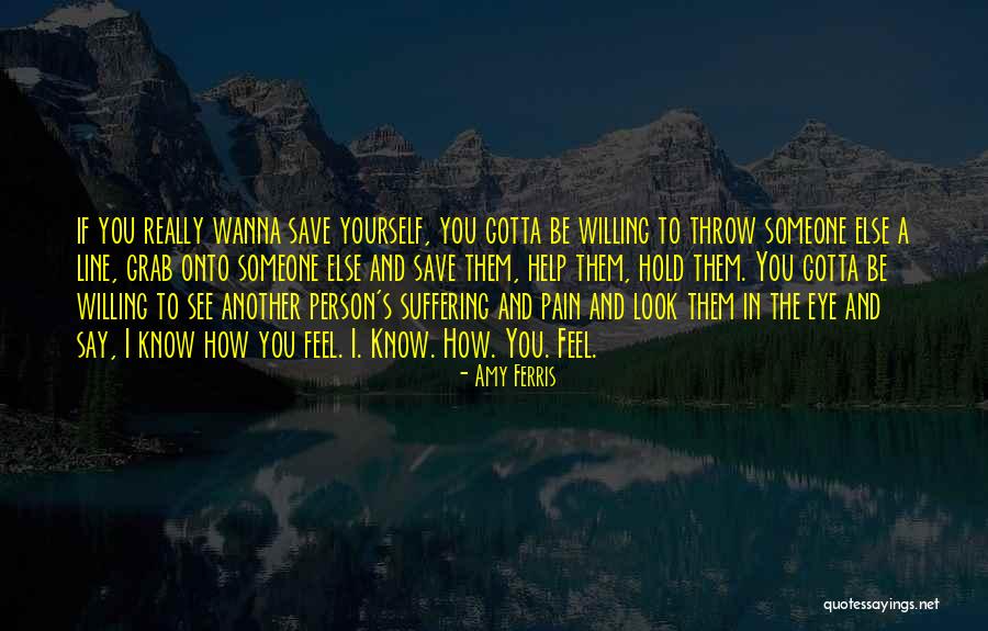Wanna Know You Quotes By Amy Ferris Wanna Know You Quotes By Amy Ferris