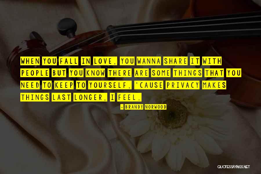 Wanna Know You Quotes By Brandy Norwood Wanna Know You Quotes By Brandy Norwood