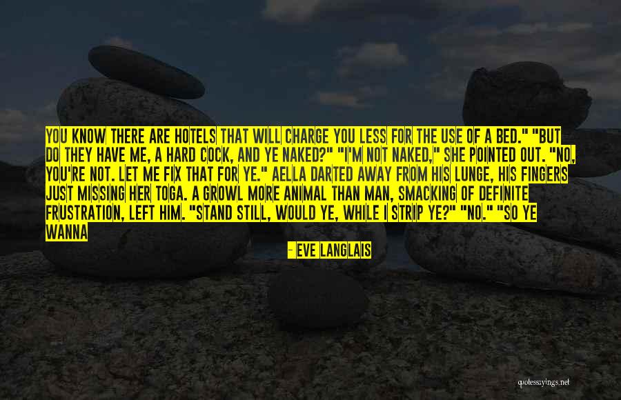 Wanna Know You Quotes By Eve Langlais Wanna Know You Quotes By Eve Langlais