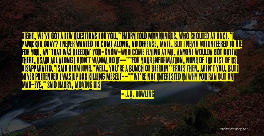 Wanna Know You Quotes By J.K. Rowling Wanna Know You Quotes By J.K. Rowling
