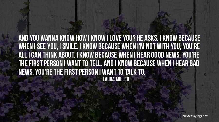 Wanna Know You Quotes By Laura Miller Wanna Know You Quotes By Laura Miller