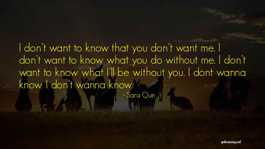 Wanna Know You Quotes By Sara Quin