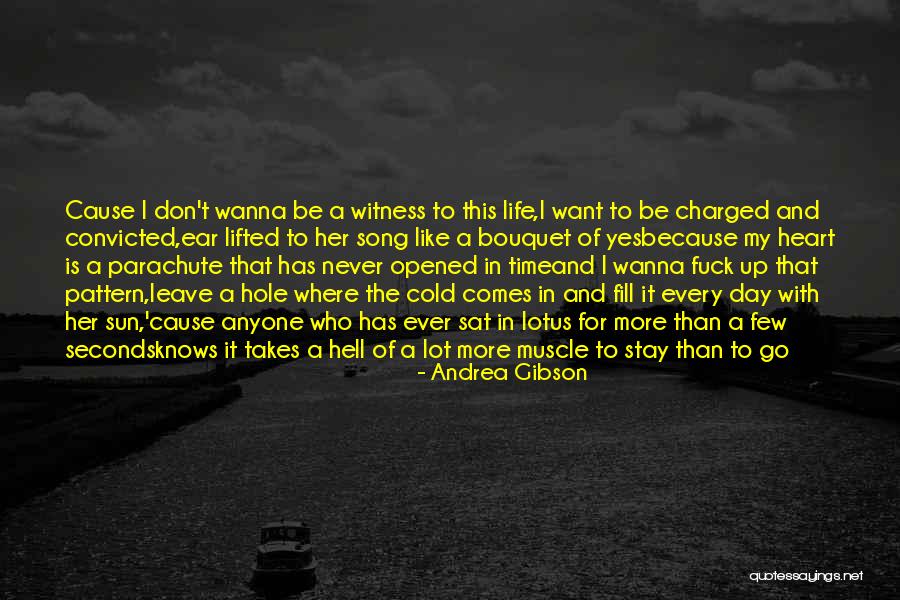 Wanna Leave Quotes By Andrea Gibson Wanna Leave Quotes By Andrea Gibson