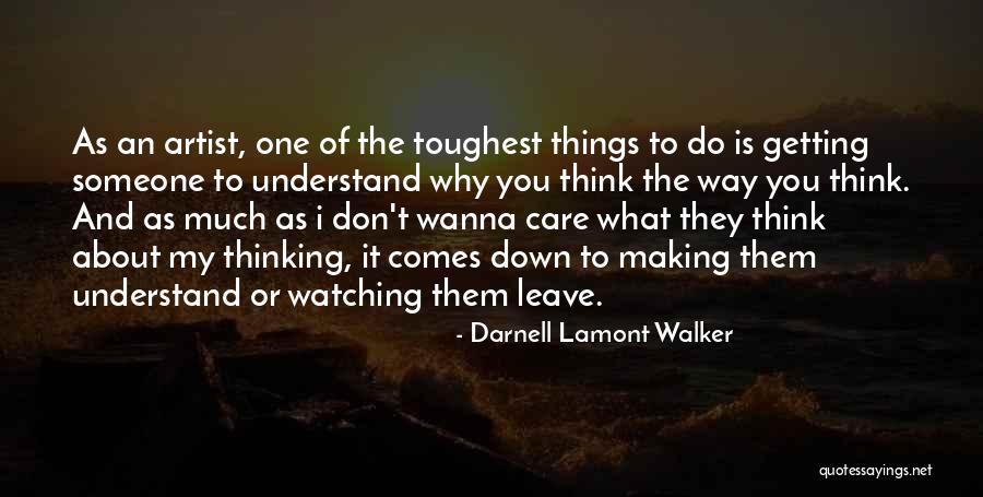 Wanna Leave Quotes By Darnell Lamont Walker