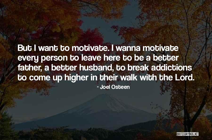 Wanna Leave Quotes By Joel Osteen Wanna Leave Quotes By Joel Osteen