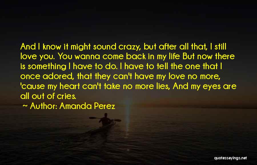 Wanna Love You Quotes By Amanda Perez Wanna Love You Quotes By Amanda Perez