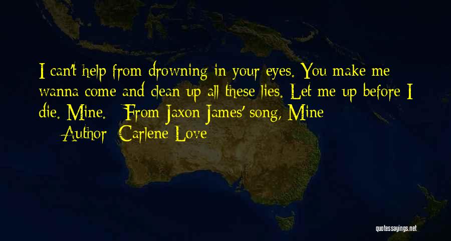 Wanna Love You Quotes By Carlene Love Wanna Love You Quotes By Carlene Love