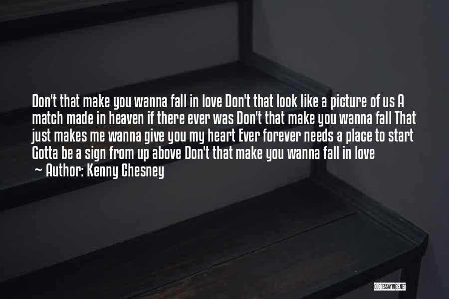 Wanna Love You Quotes By Kenny Chesney Wanna Love You Quotes By Kenny Chesney