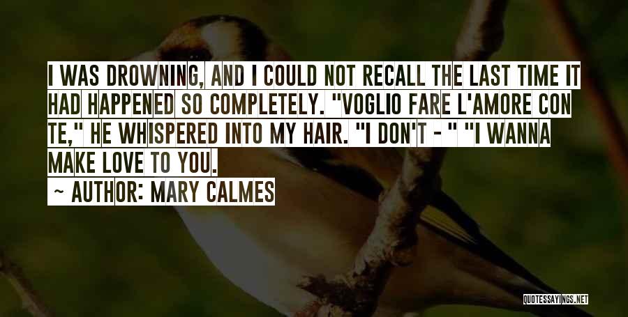 Wanna Love You Quotes By Mary Calmes Wanna Love You Quotes By Mary Calmes