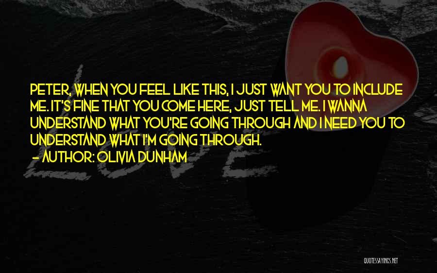 Wanna Love You Quotes By Olivia Dunham Wanna Love You Quotes By Olivia Dunham