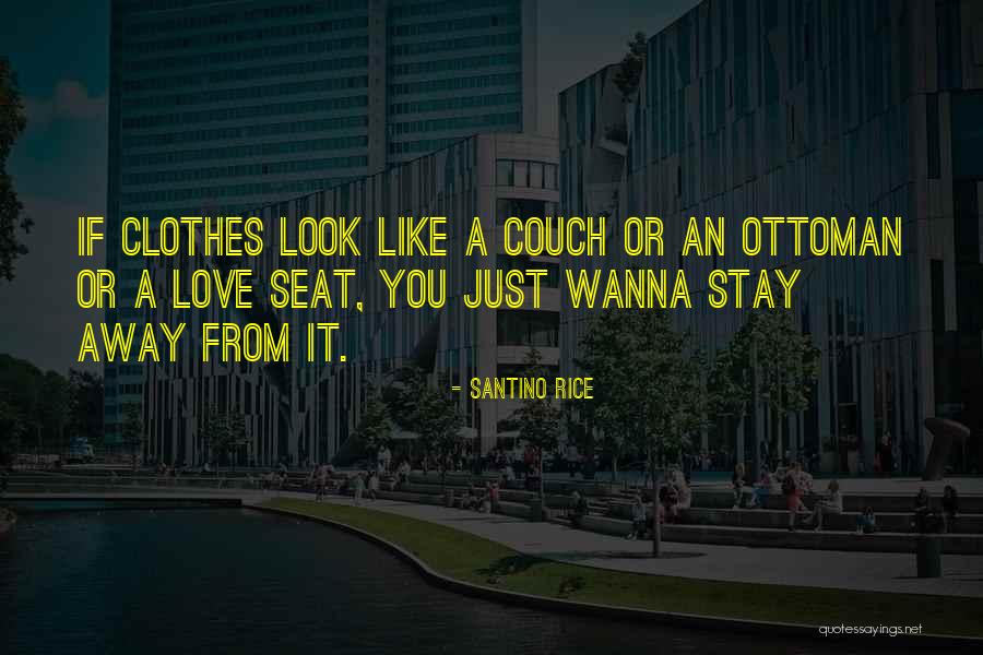 Wanna Love You Quotes By Santino Rice Wanna Love You Quotes By Santino Rice