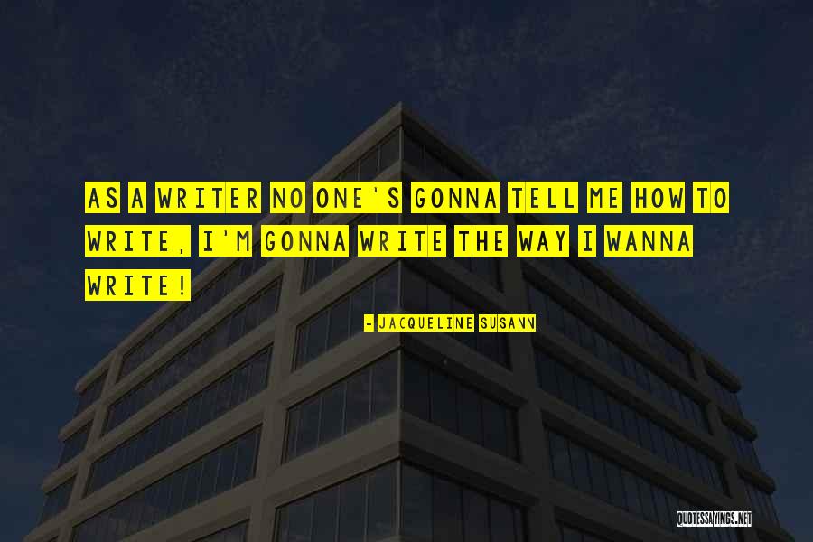 Wanna One Quotes By Jacqueline Susann Wanna One Quotes By Jacqueline Susann