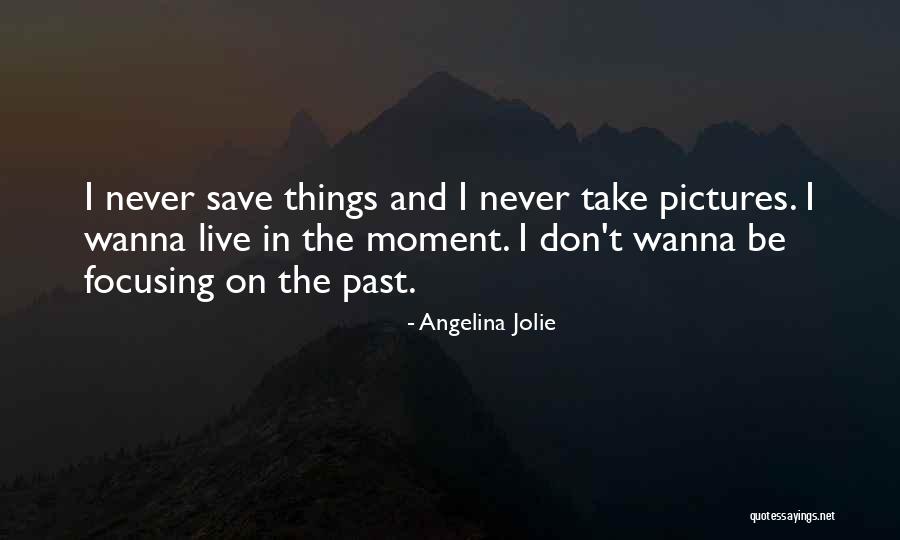 Wanna Quotes By Angelina Jolie