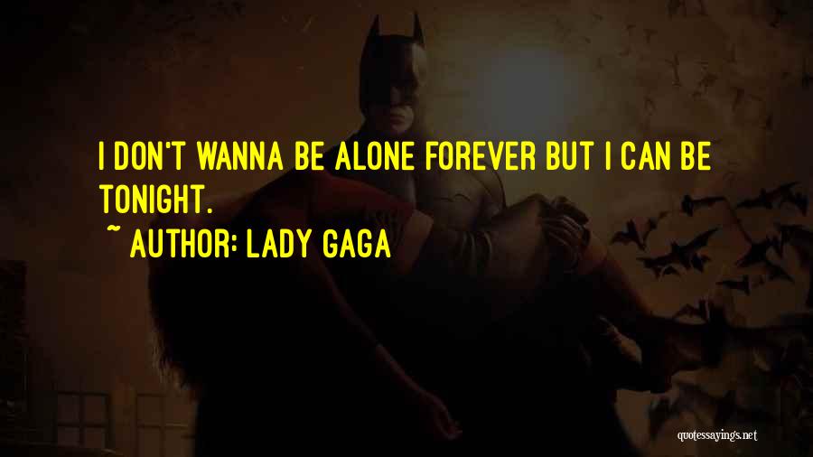 Wanna Quotes By Lady Gaga