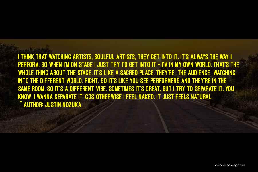 Wanna See The World Quotes By Justin Nozuka