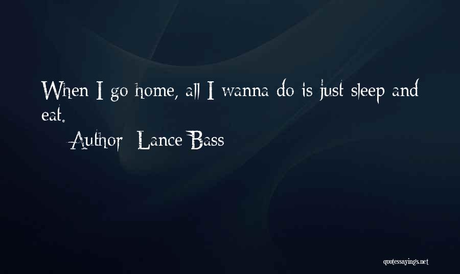 Wanna Sleep Quotes By Lance Bass