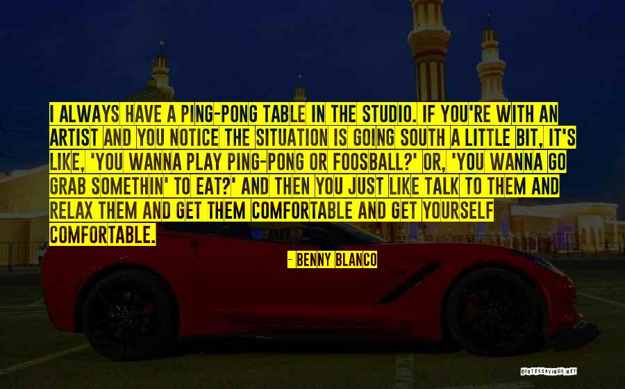 Wanna Talk Quotes By Benny Blanco Wanna Talk Quotes By Benny Blanco