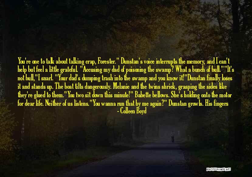 Wanna Talk Quotes By Colleen Boyd Wanna Talk Quotes By Colleen Boyd