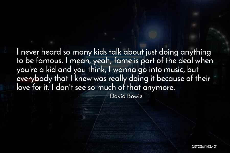 Wanna Talk Quotes By David Bowie Wanna Talk Quotes By David Bowie