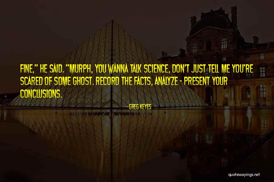 Wanna Talk Quotes By Greg Keyes Wanna Talk Quotes By Greg Keyes