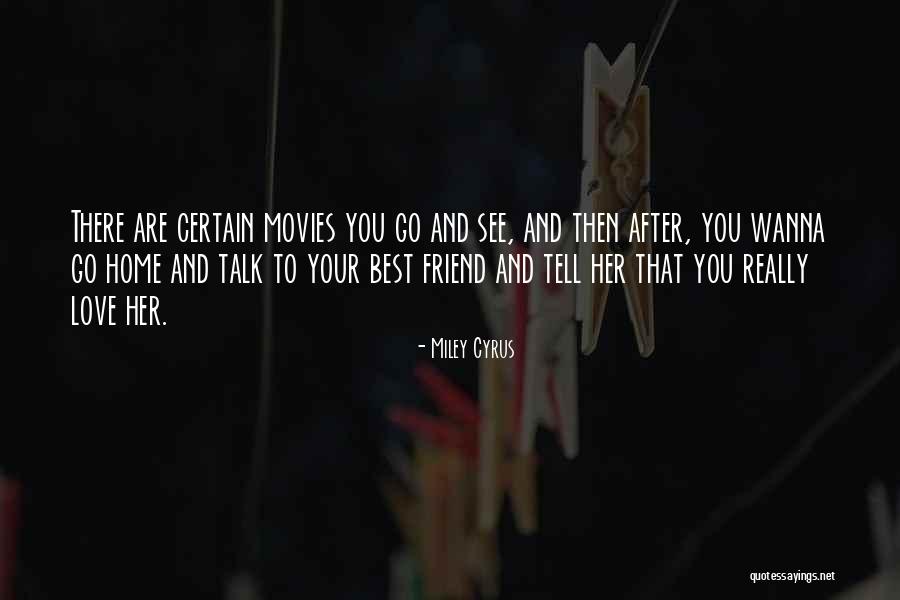Wanna Talk Quotes By Miley Cyrus Wanna Talk Quotes By Miley Cyrus