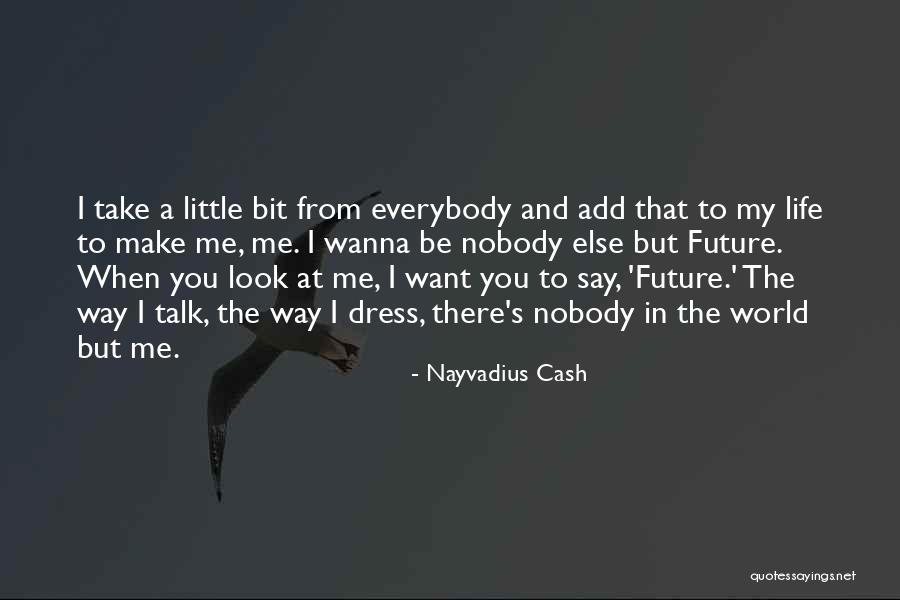 Wanna Talk Quotes By Nayvadius Cash Wanna Talk Quotes By Nayvadius Cash
