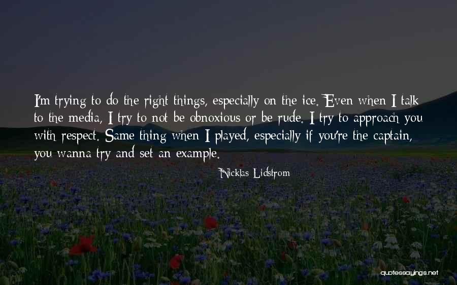 Wanna Talk Quotes By Nicklas Lidstrom Wanna Talk Quotes By Nicklas Lidstrom