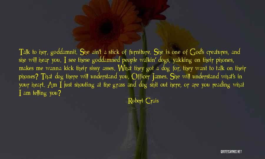 Wanna Talk Quotes By Robert Crais Wanna Talk Quotes By Robert Crais