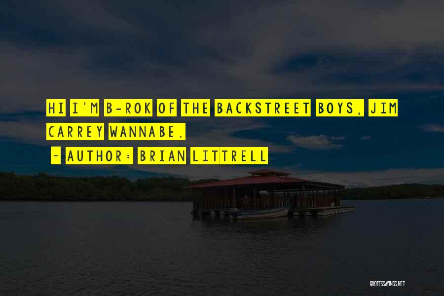 Wannabe Quotes By Brian Littrell