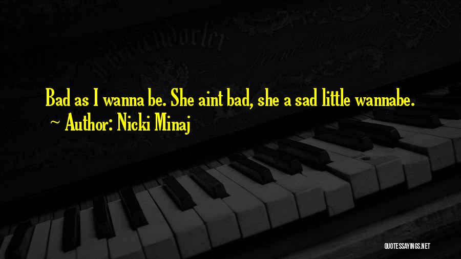 Wannabe Quotes By Nicki Minaj