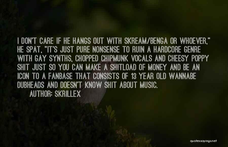 Wannabe Quotes By Skrillex