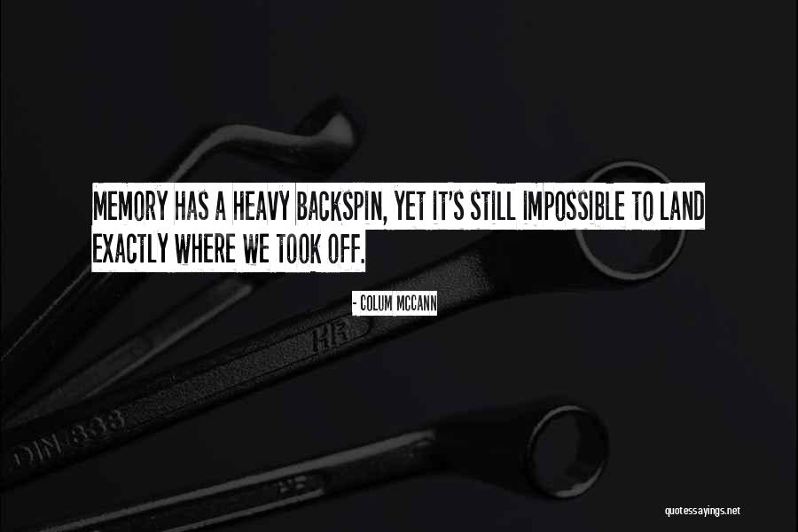 Wannabees Quotes By Colum McCann Wannabees Quotes By Colum McCann
