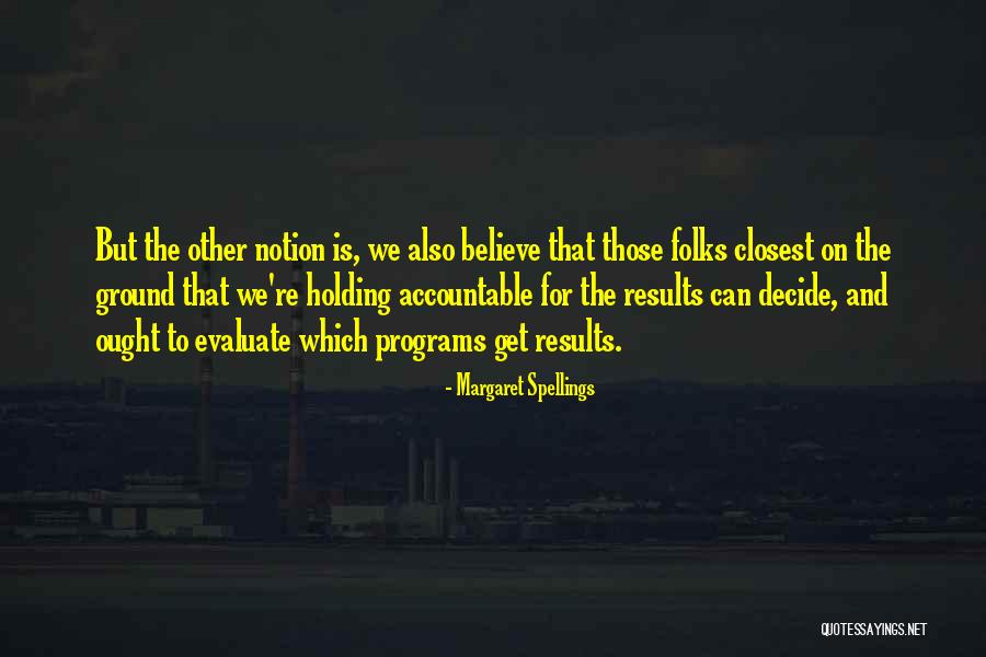 Wannerstedt Quotes By Margaret Spellings Wannerstedt Quotes By Margaret Spellings