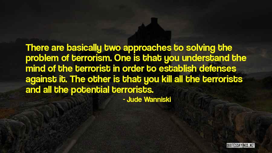 Wanniski Quotes By Jude Wanniski Wanniski Quotes By Jude Wanniski