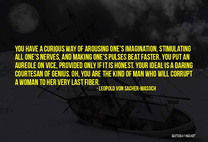 Wansley Taylor Quotes By Leopold Von Sacher-Masoch Wansley Taylor Quotes By Leopold Von Sacher-Masoch