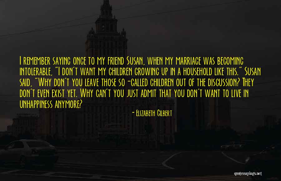 Want A Best Friend Quotes By Elizabeth Gilbert Want A Best Friend Quotes By Elizabeth Gilbert