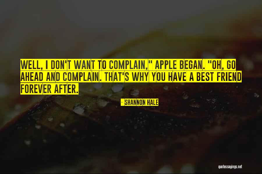 Want A Best Friend Quotes By Shannon Hale Want A Best Friend Quotes By Shannon Hale